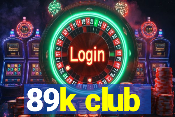 89k club